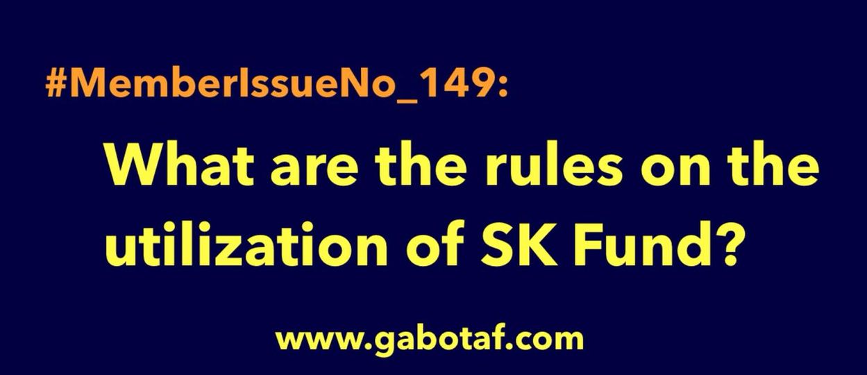 memberissueno-149-what-are-the-rules-on-the-utilization-of-sk-fund-gabotaf